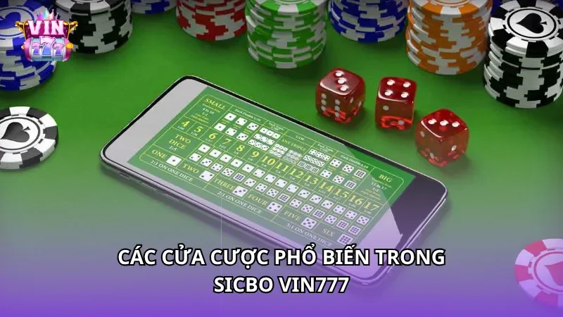 Các cửa cược phổ biến trong Sicbo Vin777